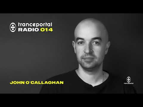 High Energy Trance Mix by John O'Callaghan | Tranceportal Radio 014