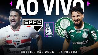 AO VIVO: SÃO PAULO X PALMEIRAS (PRÉ-JOGO E NARRAÇÃO) | BRASILEIRÃO 2026