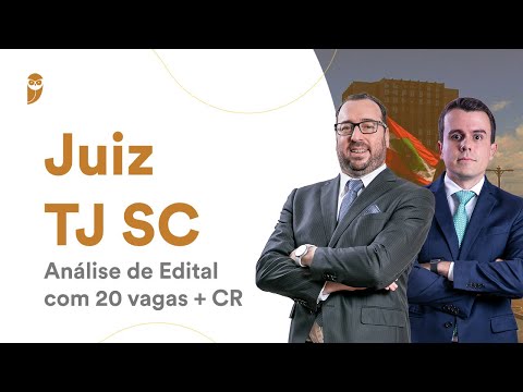 Juiz TJ SC - Análise de Edital com 20 vagas + CR