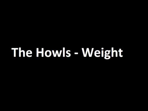 The Howls - Weight (SONS OF ANARCHY)