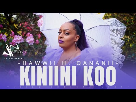 Hawwii H. Qananii-kiniini koo- New Ethiopian Oromo Music 2022 (Official Video)