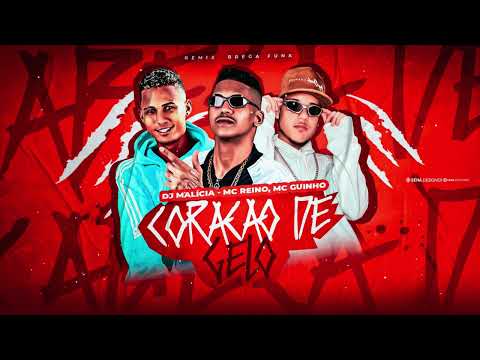 MC REINO FEAT. MC GUINHO - CORAÇÃO DE GELO - MUSICA NOVA ( DJ MALICIA )