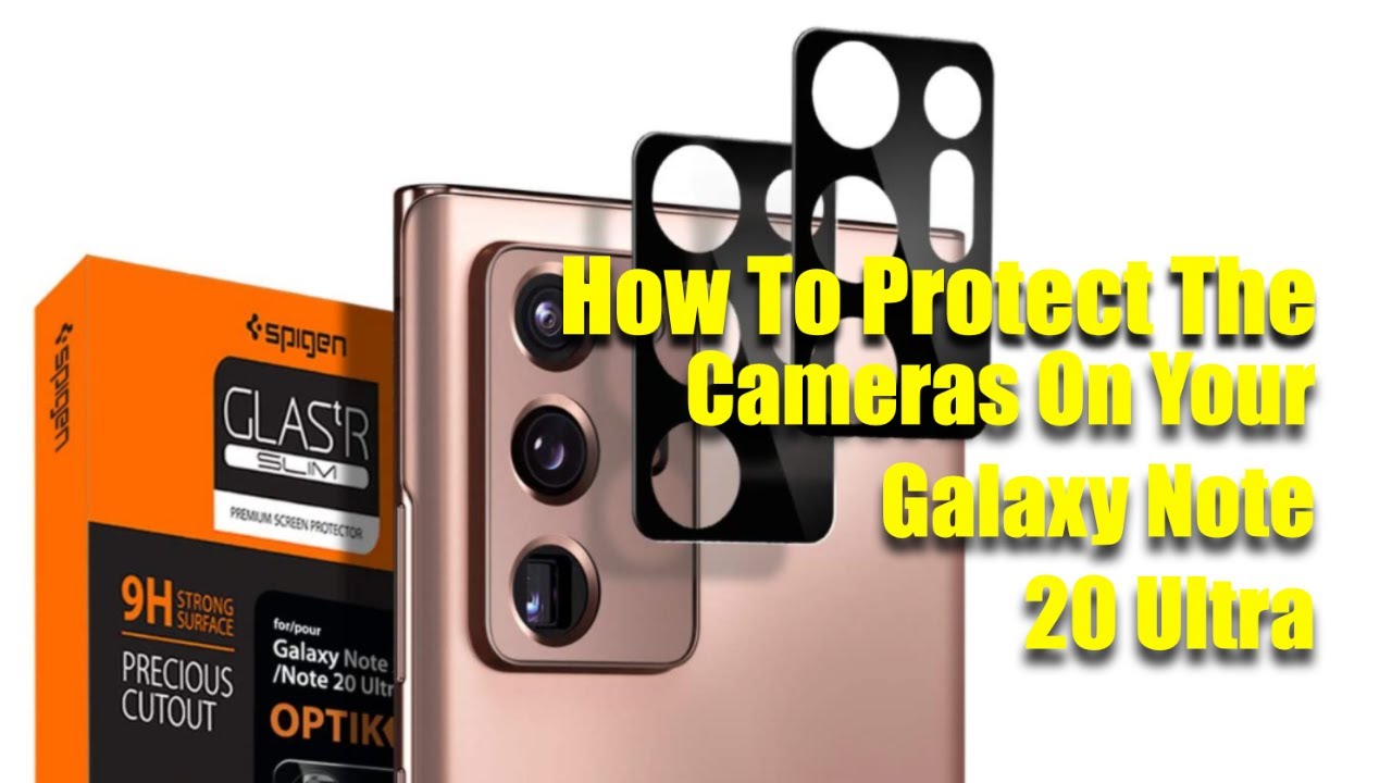 How To Protect Your Cameras On Your Galaxy Note 20 Ultra