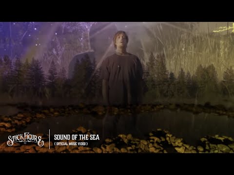 Stick Figure – Sound of the Sea (Official Music Video)
