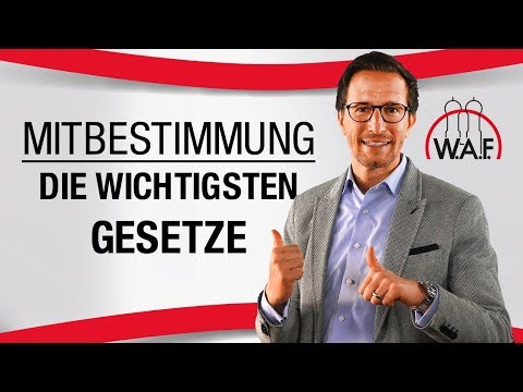 Betriebliche Mitbestimmung: Was sind die wichtigsten Gesetze? | Betriebsrat Video