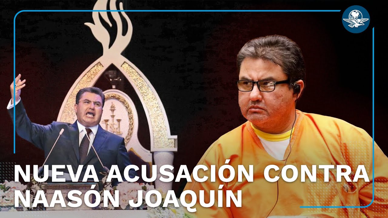 EU acusa a Naasón Joaquín García de crimen organizado y tráfico sexual