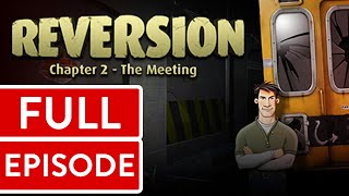 Reversion: Chapter 2 - The Meeting PC FULL GAME Longplay Gameplay Walkthrough Playthrough VGL