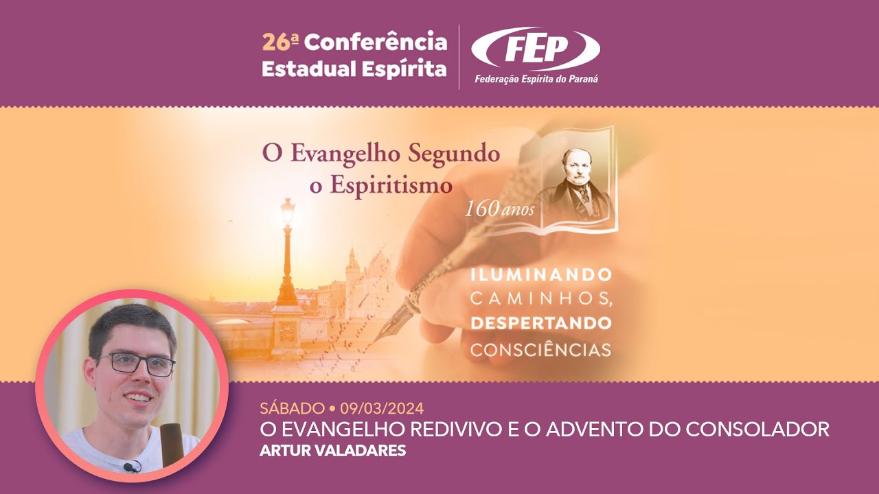 Artur Valadares • O Evangelho redivivo e o advento do Consolador