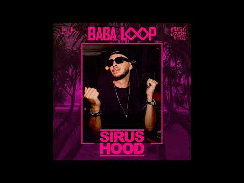 Sirus Hood @ Baba Loop (Live Session Vol.316) #SirusHood #techhouse