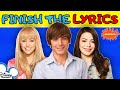 Finish The Lyrics DISNEY CHANNEL Songs