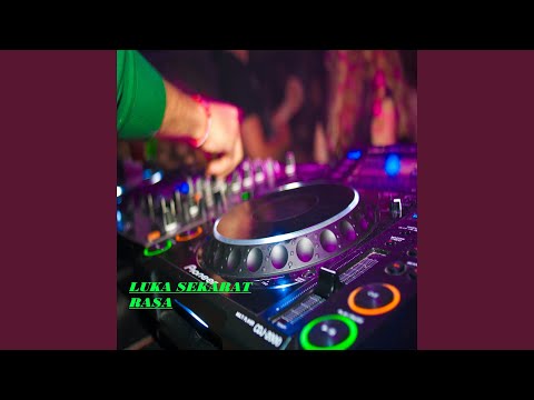 Dj Luka Sekarat Rasa