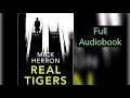 REAL TIGERS by Mick Herron | Mystery Thriller Crime Suspense Serial Murder Spy Detective Audiobook