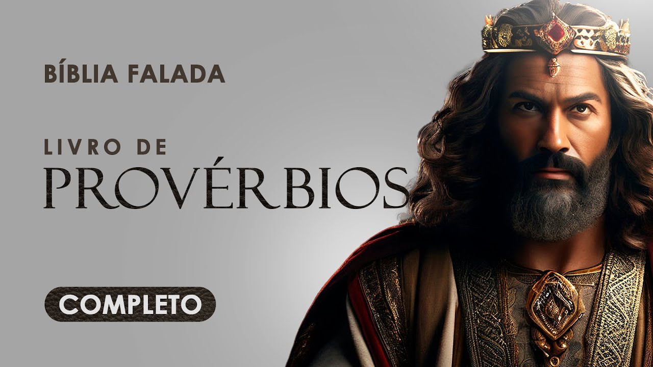 O Livro de Provérbios | Completo | Bíblia Falada (ACF)