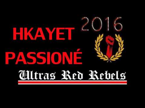 ULTRAS RED REBELS - ALBUM 2016 HKAYET PASSIONÉ