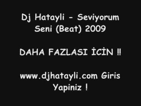 Dj Hatayli - Seviyorum Seni (Beat) 2009