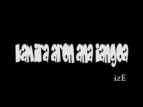 ai kamira aron ana iango