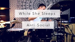 WHILE SHE SLEEPS - ANTI-SOCIAL - DRUM COVER | Lucas Bruckschlegel