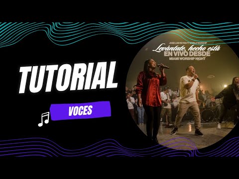 Voces Alabanza Levántate, hecho está - José Luis Reyes ft World Worship