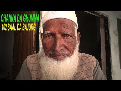 Chhanna Da Ghumma II Partition Of Punjab 1947 II 102 Years old Man.