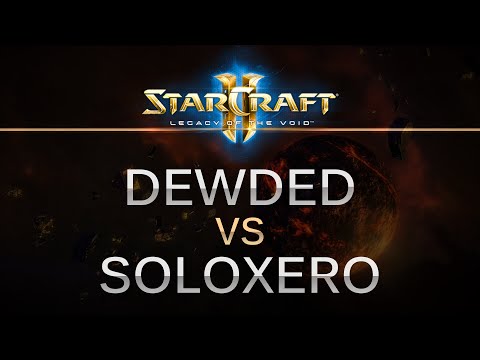 SC2 -- Legacy of the Void -- Dewded (P) v SoloXero (T) on Lerilak Crest