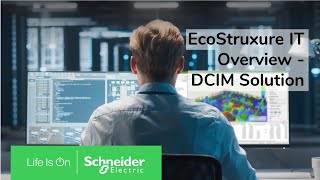 EcoStruxure IT— Modernized, Comprehensive, Vendor-Neutral DCIM