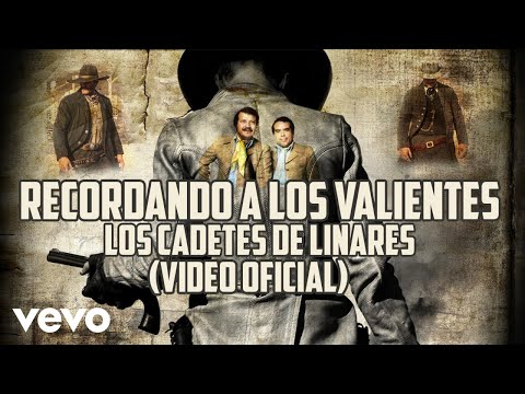 Los Cadetes De Linares - Recordando A Los Valientes (Video Oficial)