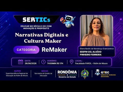 🚀 Narrativas Digitais e Cultura Maker: A Educação do Futuro Já Começou | SERTICs 2026