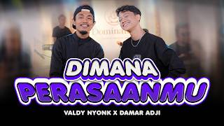 Download lagu Valdy Nyonk - DIMANA PERASAANMU ft. Damar Adji mp3