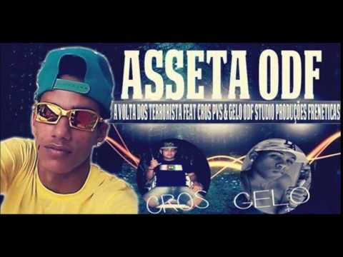 MC ASSETA ODF (A VOLTA DOS TERRORISTA) FEAT CROOS PVS & GELO ODF STUDIO PRODUÇOES FRENETICA  ♫  mp3