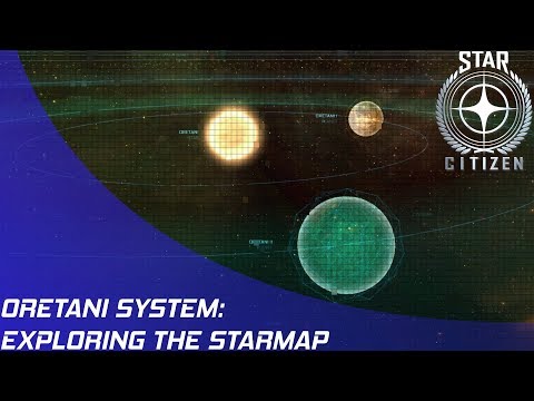 Star Citizen: Starmap - Oretani System!