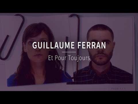 Guillaume Ferran - Et Pour Toujours (Bande Originale "La Science De l'Amour")