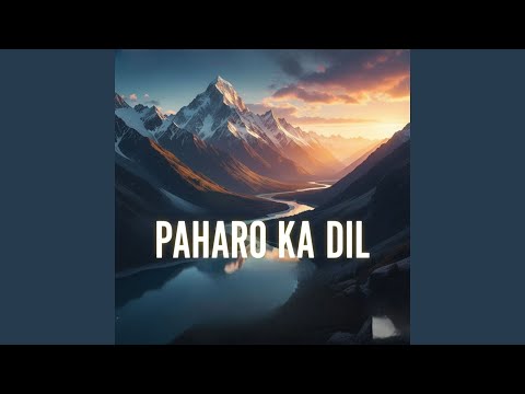 Paharo ka dil
