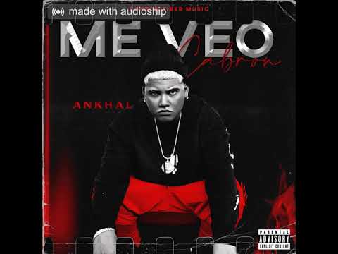 ANKHAL - ME VEO CABRON