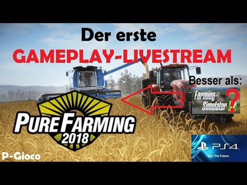 PURE FARMING 2018 - ERSTER "KLEINER" TEST, ERSTER LIVESTREAM! Besser als LS? #Road to 7k #PS4 #Live