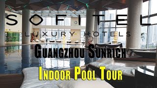 Sofitel Guangzhou Sunrich Indoor Pool Tour