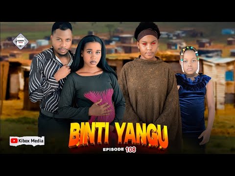 BINTI YANGU Full Episode | 108-109 | BABA JOAN | BINTI YANGU 108 | FINAL ANALYSIS #kiboxmedia