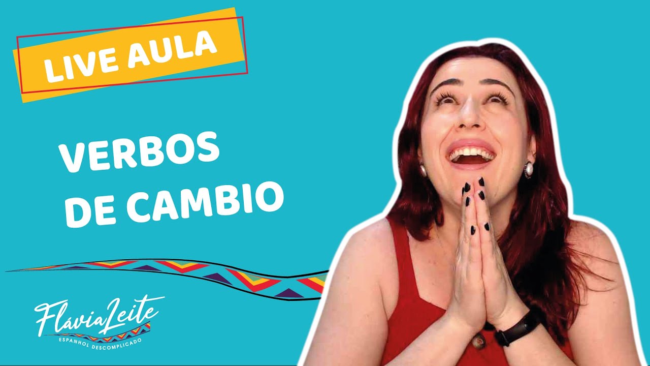 LIVE AULA |  VERBOS DE CAMBIO