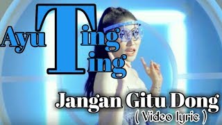 Download lagu Jangan Gitu Dong-Ayu Ting Ting- lagu terbaru 2018 mp3