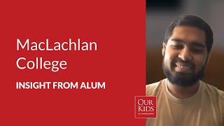 MacLachlan College, Alumnus Video Review from Haider Ishtiaq