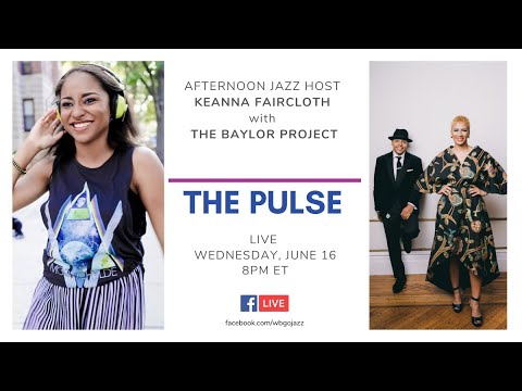 The Pulse featuring The Baylor Project
