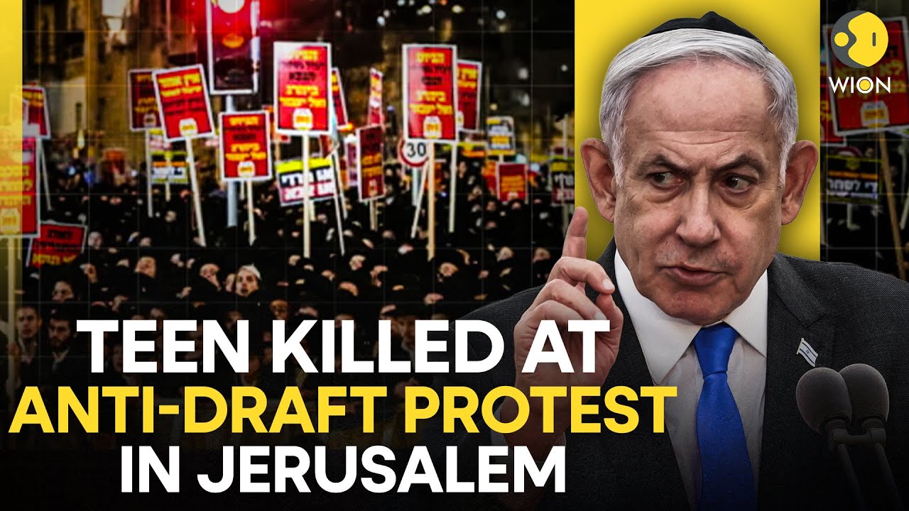 Israel: Ultra-Orthodox Protest Against Conscription Turns Deadly in Jerusalem | WION Originals