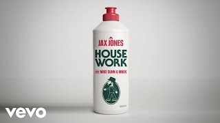 Jax Jones, Mike Dunn, MNEK - House Work