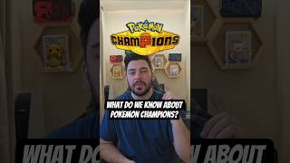 what do we know about pokemon champions?