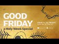 A Holy Week Special | Pray O'clock (March 29, 2024)