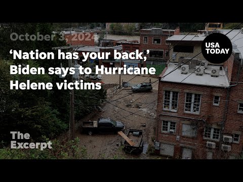 'Nation has your back,' Biden says to Hurricane Helene victims The Excerpt