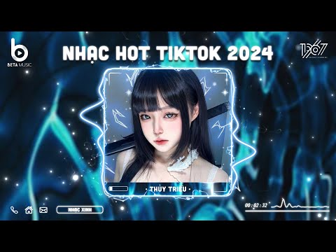 Nhạc Hot TikTok 2024 | Nhạc Trẻ Remix Hay Nhất Hiện Nay - BXH Nhạc Remix Hot TikTok 2024