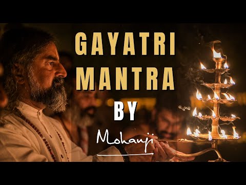 Gayatri Mantra - 18 times by Mohanji