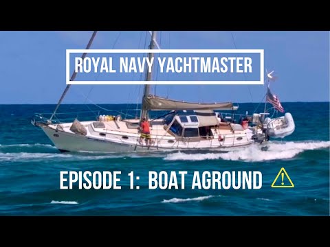 Boat Aground: Lessons & Tips | Royal Navy Yachtmaster Ep 1
