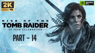 Rise of the Tomb Raider Gameplay Walkthrough Part 14 [2K 60FPS PC] - No Commentary