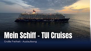 Mein Schiff: Große Freiheit | Auslaufsong | TravelFreund.